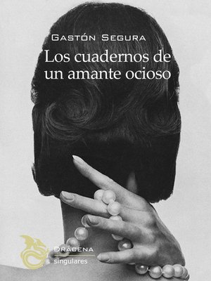 cover image of Los Cuadernos de un amante ocioso